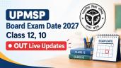 UPMSP Board Exam Date 2027 OUT @upms