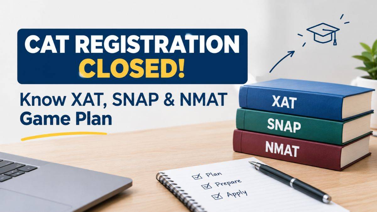 CAT Registration Closed; The XAT, SNAP and NMAT Guide!