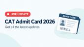 CAT 2026 Admit Card LIVE; Steps to D
