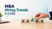 MBA Hiring Trends 2026: Which Indust
