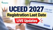 UCEED 2027 Registration Live: Check