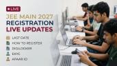 JEE Mains 2027 Registration [LIVE]: 