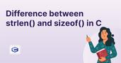 Difference between strlen() and sizeof() in C